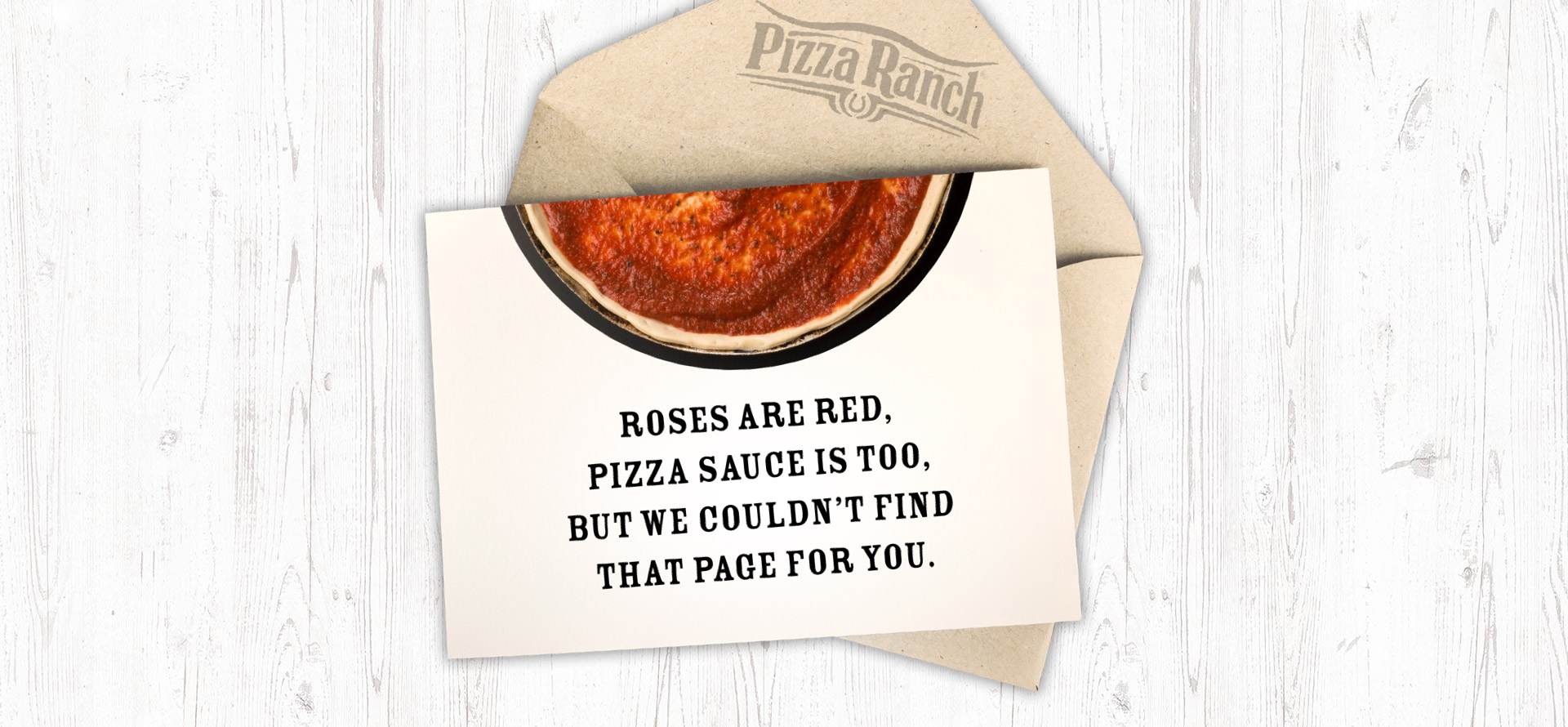 Roses are red, pizza sauce is too, but we couldn't find that page for you.