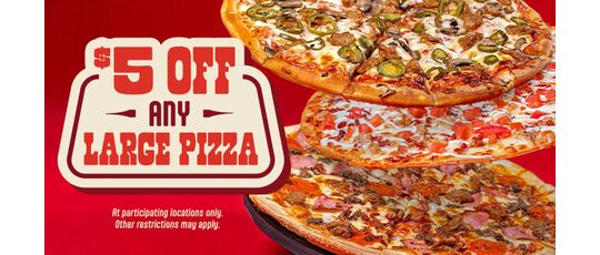 $5 Off Any Large Pizza